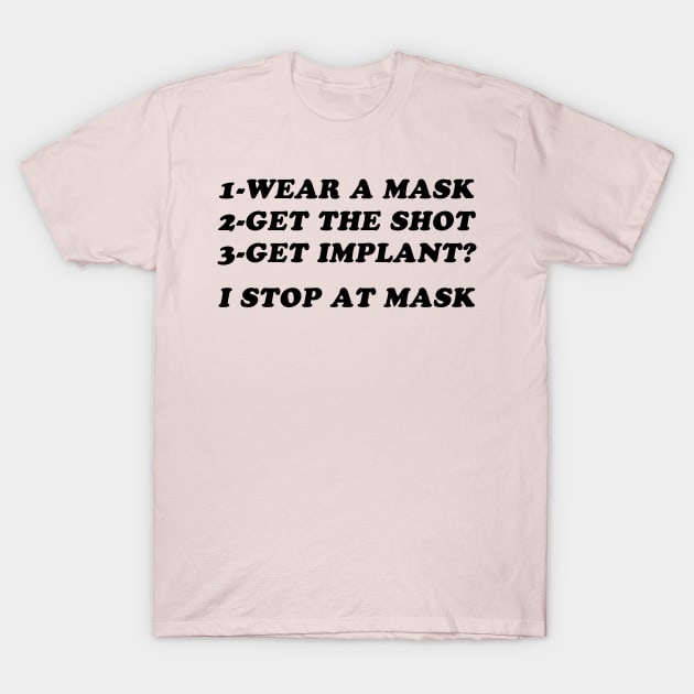 I Stop At Mask T-Shirt by FunkyMonkeyShirts